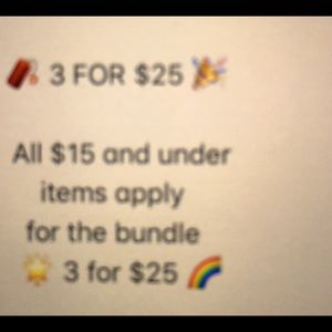 Huge Sale Bundle 3 items (#15 or less) for $25.